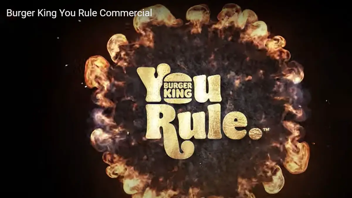 Burger King Wants You To Know That ‘You Rule’ In New Commercial And Tag-line Premiere