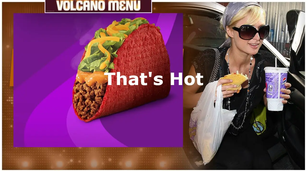 Taco Bell Taps Paris Hilton For Return Of Volcano Menu And A That’s “Hot” Line